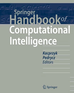 Abbildung von Kacprzyk / Pedrycz | Springer Handbook of Computational Intelligence | 1. Auflage | 2015 | beck-shop.de