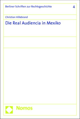 Abbildung von Hillebrand | Die Real Audiencia in Mexiko | 1. Auflage | 2016 | 4 | beck-shop.de