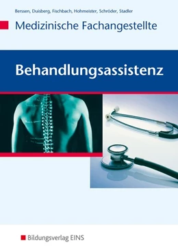 Abbildung von Schröder / Berssen | Behandlungsassistenz - Medizinische Fachangestellte | 4. Auflage | 2014 | beck-shop.de