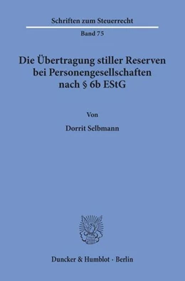 Abbildung von Selbmann | Die Übertragung stiller Reserven bei Personengesellschaften nach § 6b EStG. | 1. Auflage | 2003 | beck-shop.de