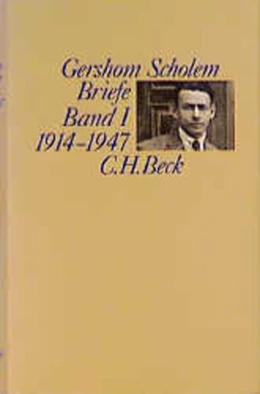 Abbildung von Scholem, Gershom | Briefe, Band I: 1914-1947 | 1. Auflage | 1994 | beck-shop.de