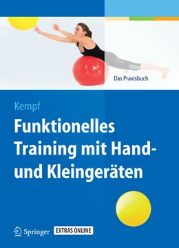 Abbildung von Kempf | Funktionelles Training mit Hand- und Kleingeräten | 1. Auflage | 2014 | beck-shop.de