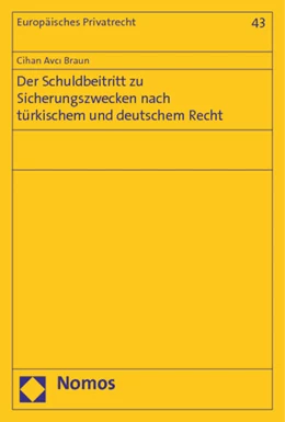 Abbildung von Avci Braun | Der Schuldbeitritt zu Sicherungszwecken nach türkischem und deutschem Recht | 1. Auflage | 2014 | 43 | beck-shop.de