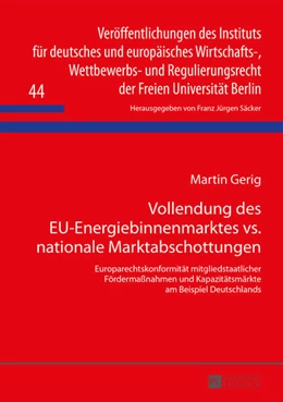 Abbildung von Gerig | Vollendung des EU-Energiebinnenmarktes vs. nationale Marktabschottungen | 1. Auflage | 2015 | 44 | beck-shop.de