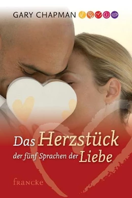 Abbildung von Chapman | Das Herzstück der 5 Sprachen der Liebe | 1. Auflage | 2008 | beck-shop.de