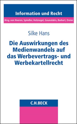 Abbildung von Hans | Die Auswirkungen des Medienwandels auf das Werbevertrags- und Werbekartellrecht | 1. Auflage | 2015 | Band 84 | beck-shop.de