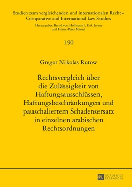 Abbildung von Rutow | Rechtsvergleich über die Zulässigkeit von Haftungsausschlüssen, Haftungsbeschränkungen und pauschaliertem Schadensersatz in einzelnen arabischen Rechtsordnungen | 1. Auflage | 2014 | 190 | beck-shop.de