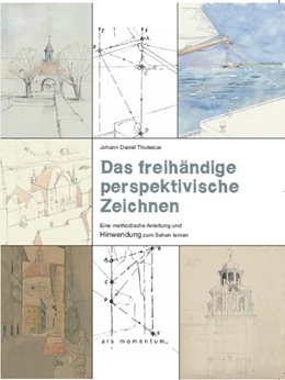 Abbildung von Thulesius | Das freihändige perspektivische Zeichnen | 1. Auflage | 2014 | beck-shop.de