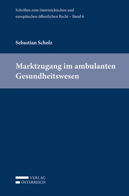 Abbildung von Eberhard / Holoubek | Marktzugang im ambulanten Gesundheitswesen | 1. Auflage | 2014 | beck-shop.de