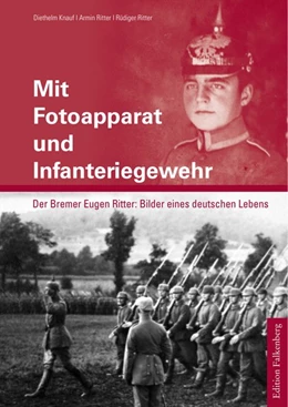 Abbildung von Knauf / Ritter | Mit Fotoapparat und Infanteriegewehr | 1. Auflage | 2014 | beck-shop.de