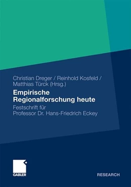Abbildung von Dreger / Kosfeld | Empirische Regionalforschung heute | 1. Auflage | 2010 | beck-shop.de