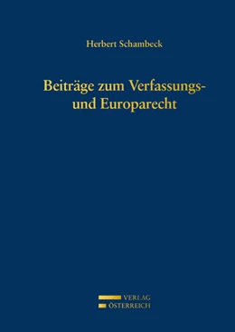 Abbildung von Schambeck | Beiträge zum Verfassungs- und Europarecht | 1. Auflage | 2014 | beck-shop.de