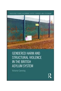 Abbildung von Canning | Gendered Harm and Structural Violence in the British Asylum System | 1. Auflage | 2017 | beck-shop.de