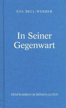 Abbildung von Bell-Werber | In Seiner Gegenwart | 1. Auflage | 1996 | beck-shop.de