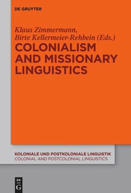 Abbildung von Zimmermann / Kellermeier-Rehbein | Colonialism and Missionary Linguistics | 1. Auflage | 2015 | 5 | beck-shop.de