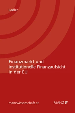 Abbildung von Ladler | Finanzmarkt und institutionelle Finanzaufsicht in der EU | 1. Auflage | 2014 | beck-shop.de