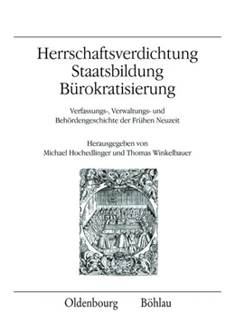 Abbildung von Hochedlinger / Winkelbauer | Herrschaftsverdichtung, Staatsbildung, Bürokratisierung | 1. Auflage | 2010 | beck-shop.de