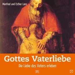 Abbildung von Lanz / Hack | Gottes Vaterliebe | 1. Auflage | 2010 | beck-shop.de