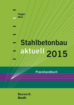 Abbildung von Hegger / Mark | Stahlbetonbau aktuell 2015 | 1. Auflage | 2015 | beck-shop.de