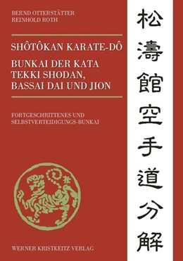 Abbildung von Otterstätter / Roth | Shôtôkan Karate-dô Bunkai der Kata Tekki Shodan, Bassai Dai und Jion | 1. Auflage | 2003 | beck-shop.de