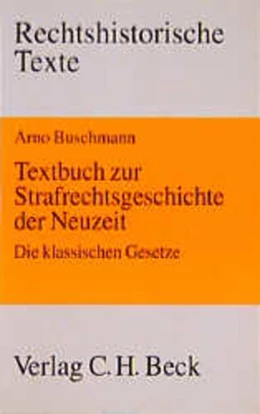 Abbildung von Buschmann | Textbuch zur Strafrechtsgeschichte der Neuzeit | 1. Auflage | 1998 | beck-shop.de