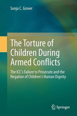 Abbildung von Grover | The Torture of Children During Armed Conflicts | 1. Auflage | 2013 | beck-shop.de