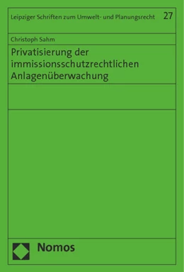 Abbildung von Sahm | Privatisierung der immissionsschutzrechtlichen Anlagenüberwachung | 1. Auflage | 2014 | 27 | beck-shop.de