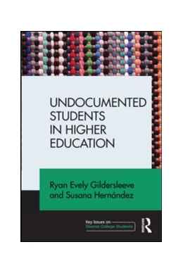 Abbildung von Gildersleeve / Hernandez | Undocumented Students in Higher Education | 1. Auflage | 2026 | beck-shop.de
