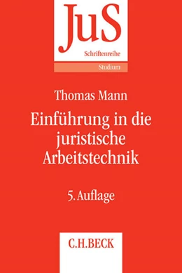 Abbildung von Mann | Einführung in die juristische Arbeitstechnik | 5. Auflage | 2015 | Band 81 | beck-shop.de