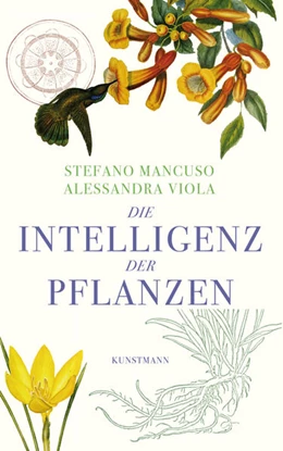 Abbildung von Mancuso / Viola | Die Intelligenz der Pflanzen | 1. Auflage | 2015 | beck-shop.de