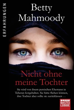 Abbildung von Mahmoody | Nicht ohne meine Tochter | 1. Auflage | 2015 | beck-shop.de