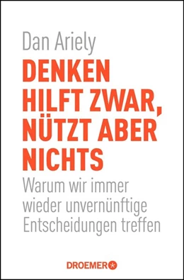 Abbildung von Ariely | Denken hilft zwar, nützt aber nichts | 1. Auflage | 2015 | beck-shop.de