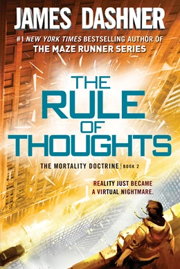 Abbildung von Dashner | The Rule of Thoughts (The Mortality Doctrine, Book Two) | 1. Auflage | 2016 | beck-shop.de