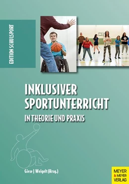 Abbildung von Giese / Weigelt | Inklusiver Sportunterricht in Theorie und Praxis | 1. Auflage | 2015 | beck-shop.de