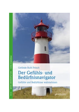 Abbildung von Fritsch | Der Gefühls- und Bedürfnisnavigator | 1. Auflage | 2012 | beck-shop.de
