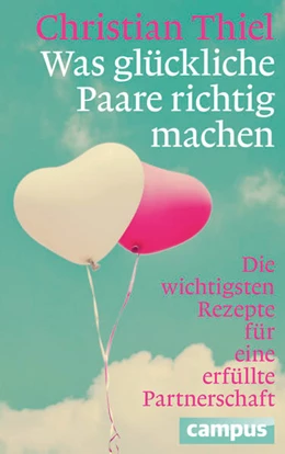 Abbildung von Thiel | Was glückliche Paare richtig machen | 3. Auflage | 2015 | beck-shop.de