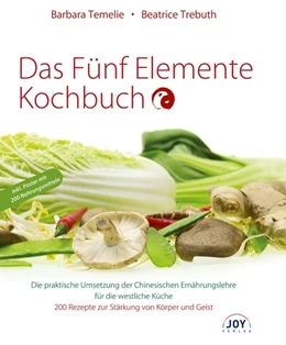 Abbildung von Temelie / Trebuth | Das Fünf Elemente Kochbuch | 1. Auflage | 2020 | beck-shop.de