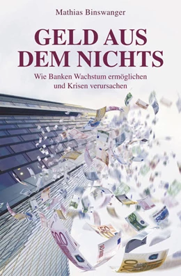 Abbildung von Binswanger | Geld aus dem Nichts | 1. Auflage | 2015 | beck-shop.de