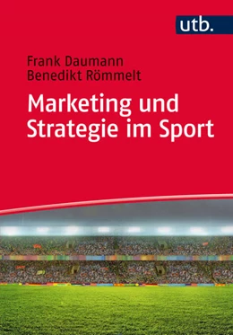 Abbildung von Daumann / Römmelt | Marketing und Strategie im Sport | 1. Auflage | 2015 | beck-shop.de