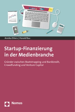 Abbildung von Rau / Ehlers | Startup-Finanzierung in der Medienbranche | 1. Auflage | 2014 | beck-shop.de