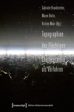 Abbildung von Brandstetter / Butte | Topographien des Flüchtigen: Choreographie als Verfahren | 1. Auflage | 2027 | 58 | beck-shop.de