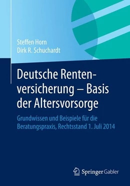 Abbildung von Horn / Schuchardt | Deutsche Rentenversicherung - Basis der Altersvorsorge | 1. Auflage | 2014 | beck-shop.de