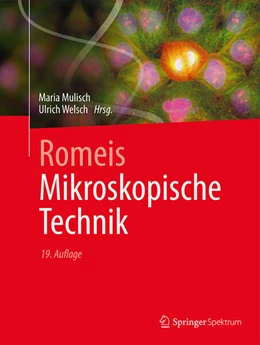 Abbildung von Mulisch / Welsch | Romeis - Mikroskopische Technik | 19. Auflage | 2015 | beck-shop.de