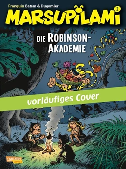 Abbildung von Franquin / Dugomier | Marsupilami 02: Die Robinson-Akademie | 1. Auflage | 2015 | beck-shop.de