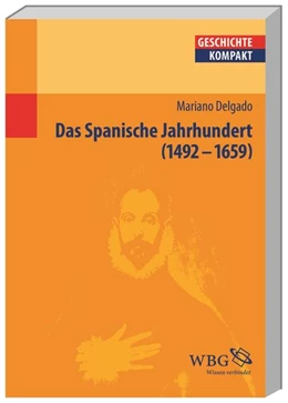 Abbildung von Delgado / Reinhardt | Das Spanische Jahrhundert | 1. Auflage | 2015 | beck-shop.de