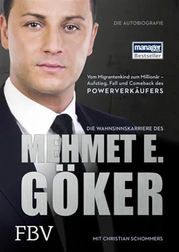 Abbildung von Göker / Schommers | Die Wahnsinnskarriere des Mehmet E. Göker | 1. Auflage | 2015 | beck-shop.de