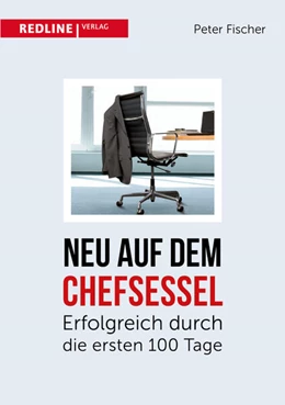Abbildung von Fischer | Neu auf dem Chefsessel | 1. Auflage | 2015 | beck-shop.de