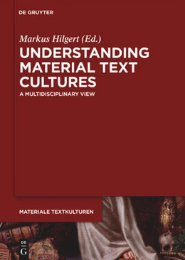 Abbildung von Hilgert | Understanding Material Text Cultures | 1. Auflage | 2016 | 9 | beck-shop.de