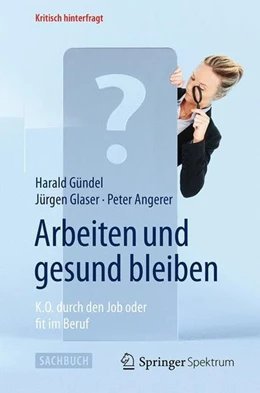 Abbildung von Gündel / Glaser | Arbeiten und gesund bleiben | 1. Auflage | 2014 | beck-shop.de