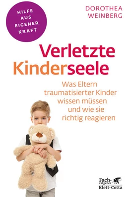 Abbildung von Weinberg | Verletzte Kinderseele (Fachratgeber Klett-Cotta, Bd.) | 6. Auflage | 2015 | beck-shop.de